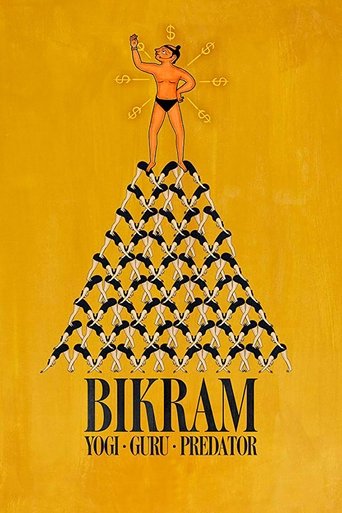Bikram: Yogi, Guru, Predator 2019
