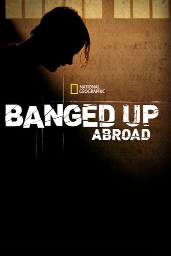 Banged Up Abroad (2007) 2007