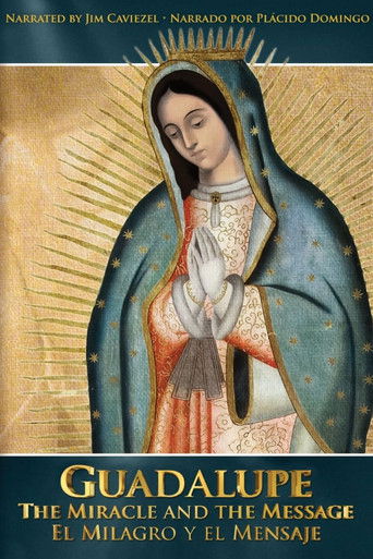 Guadalupe: The Miracle and the Message 2015