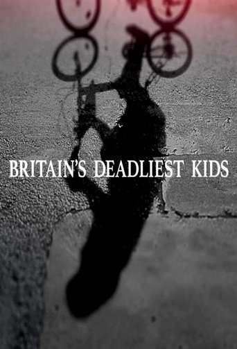 Britain's Deadliest Kids 2019