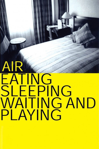 Air: Eating, Sleeping, Waiting and Playing 1999
