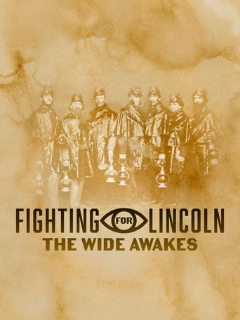 Fighting for Lincoln: The Wide Awakes 2020