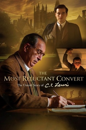 The Most Reluctant Convert: The Untold Story of C.S. Lewis 2021