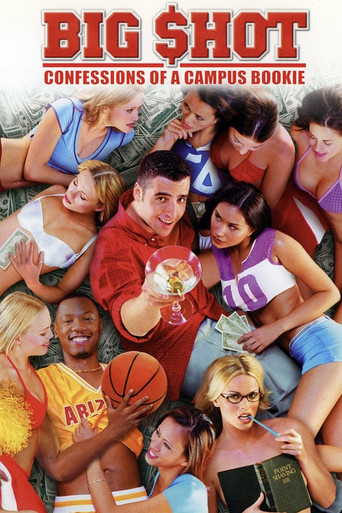 Big Shot: Confessions of a Campus Bookie 2002