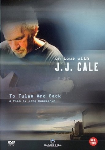 J. J. Cale: To Tulsa And Back (On Tour with J. J. Cale) 2006