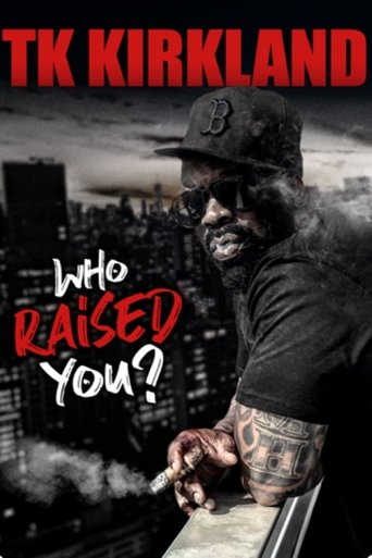 T.K. Kirkland: Who Raised You? Comedy Special 2019