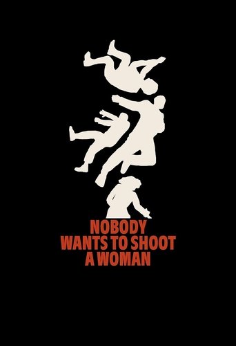 Nobody Wants to Shoot a Woman 2024
