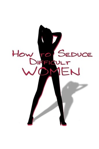How to Seduce Difficult Women 2009