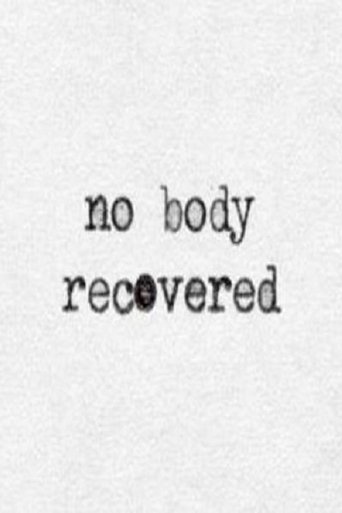 No Body Recovered 2021
