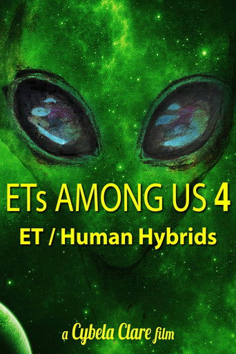 ETs Among Us 4: The Reality of ET/Human Hybrids 2020