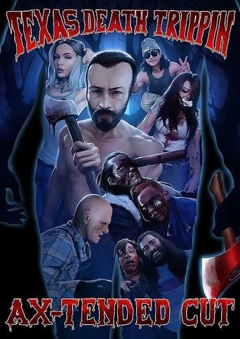 Texas Death Trippin Ax-Tended Cut 2020