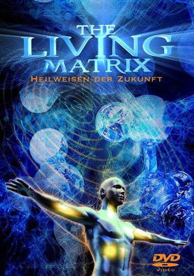 The Living Matrix 2009