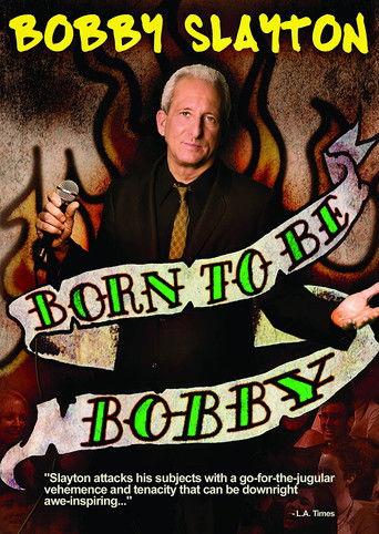 Bobby Slayton: Born to Be Bobby 2010